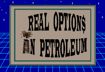 Real Options in Petroleum
